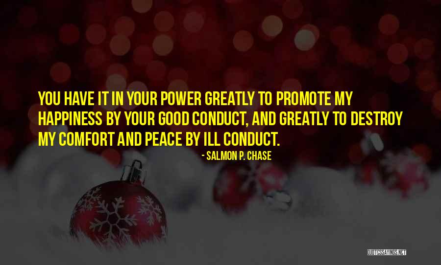 Promote Peace Quotes By Salmon P. Chase