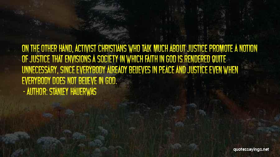 Promote Peace Quotes By Stanley Hauerwas