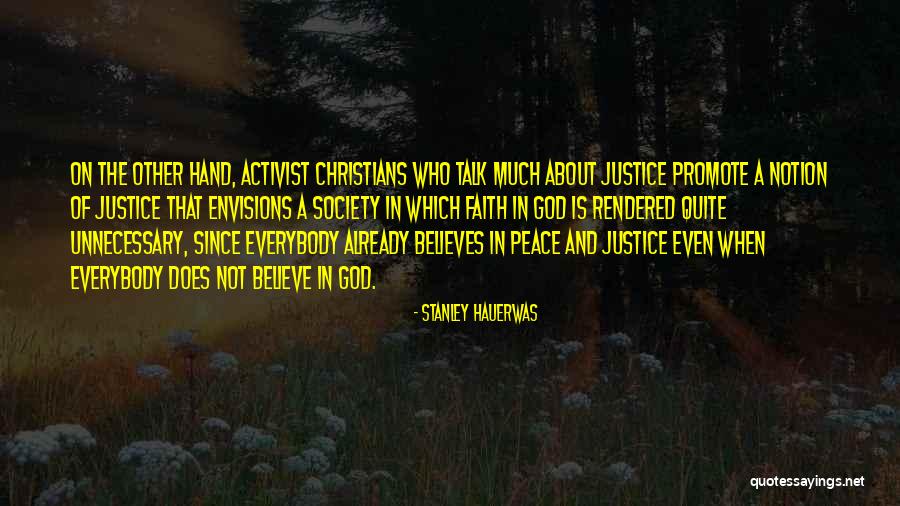 Promote Peace Quotes By Stanley Hauerwas