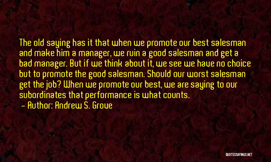 Promote Quotes By Andrew S. Grove