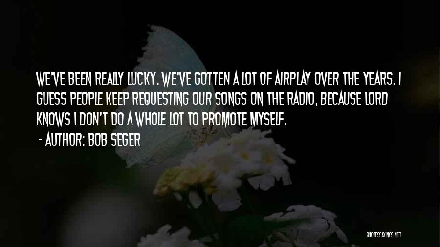 Promote Quotes By Bob Seger