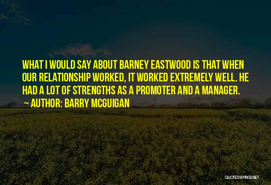 Promoter Quotes By Barry McGuigan