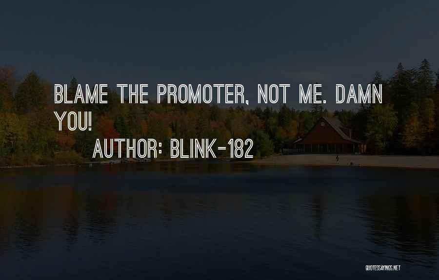 Promoter Quotes By Blink-182