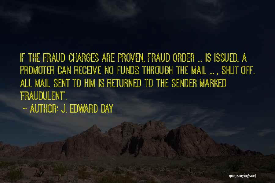 Promoter Quotes By J. Edward Day