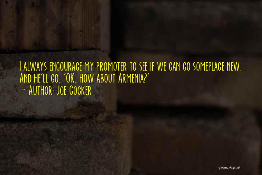 Promoter Quotes By Joe Cocker