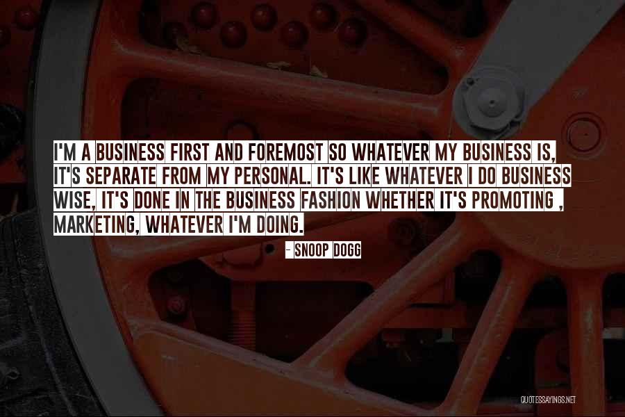 Promoting Business Quotes By Snoop Dogg Promoting Business Quotes By Snoop Dogg