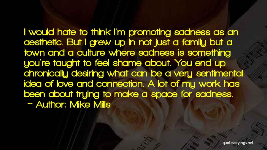 Promoting Culture Quotes By Mike Mills