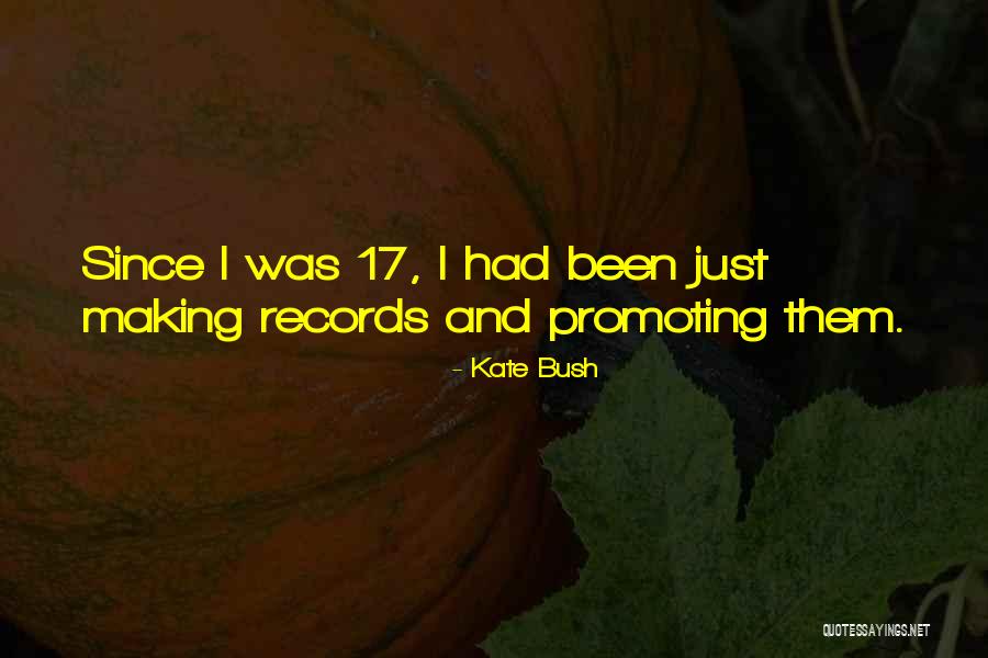 Promoting Yourself Quotes By Kate Bush