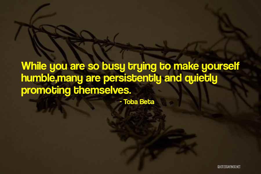 Promoting Yourself Quotes By Toba Beta