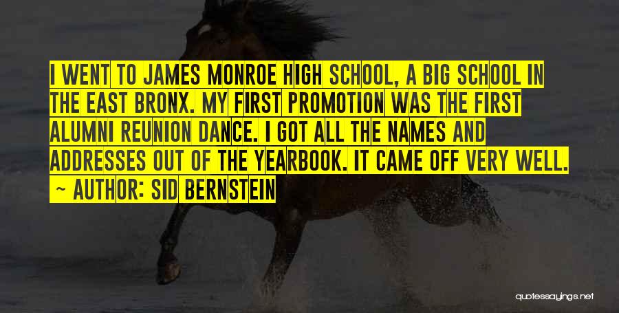 Promotion At School Quotes By Sid Bernstein