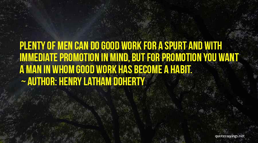 Promotion At Work Quotes By Henry Latham Doherty