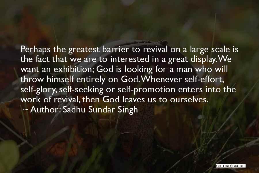 Promotion At Work Quotes By Sadhu Sundar Singh