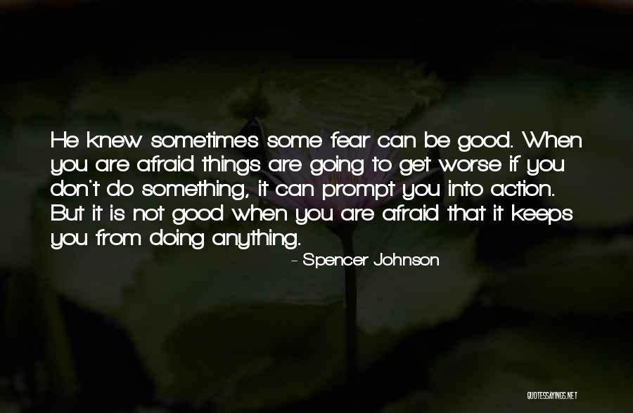 Prompt Action Quotes By Spencer Johnson Prompt Action Quotes By Spencer Johnson