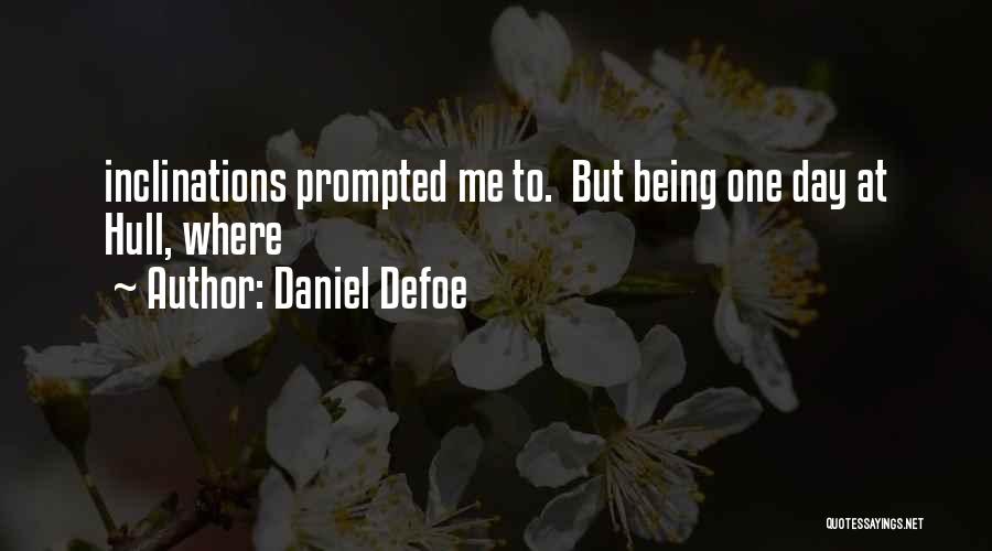 Prompted Quotes By Daniel Defoe