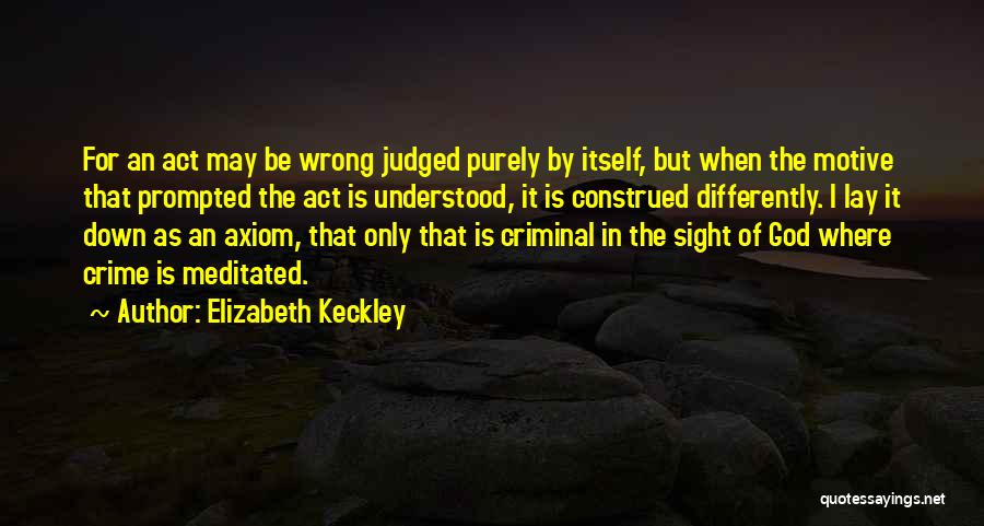 Prompted Quotes By Elizabeth Keckley