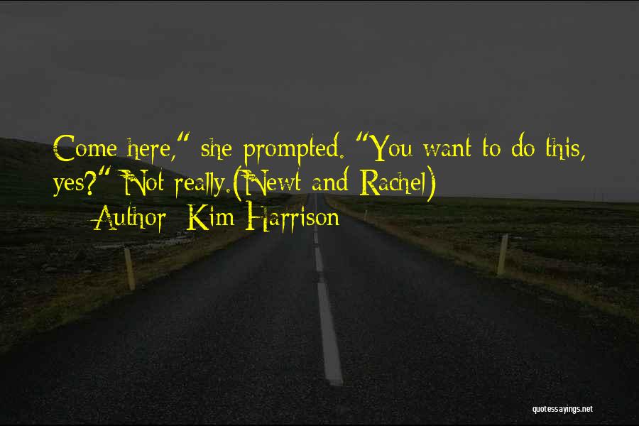 Prompted Quotes By Kim Harrison