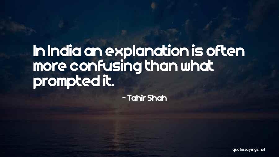 Prompted Quotes By Tahir Shah