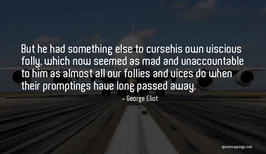 Promptings Quotes By George Eliot Promptings Quotes By George Eliot