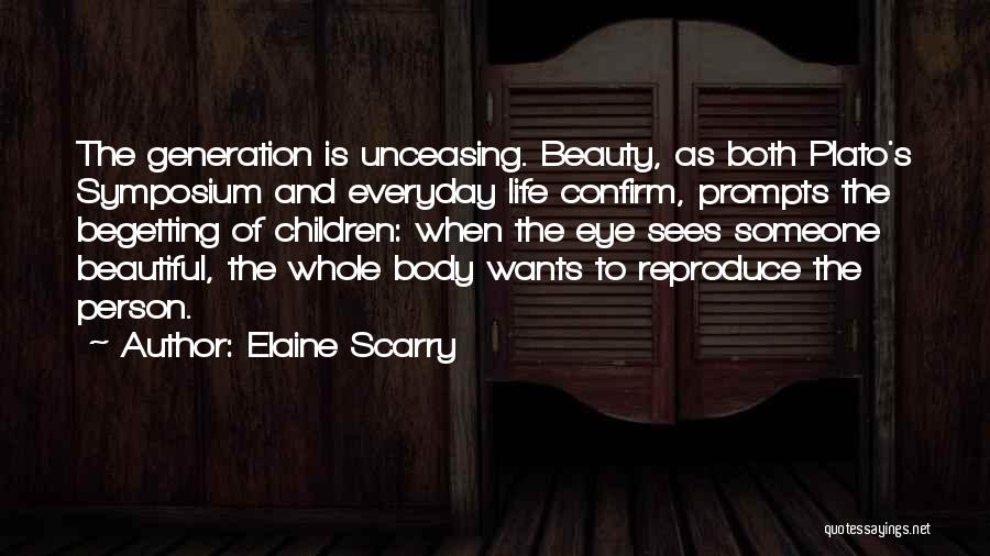 Prompts Quotes By Elaine Scarry