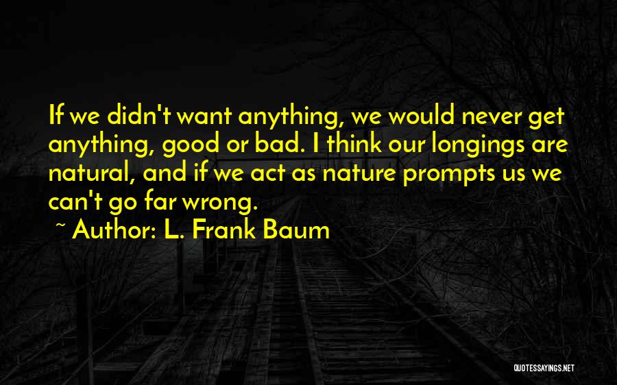Prompts Quotes By L. Frank Baum