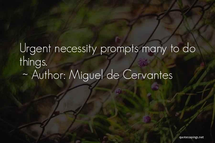 Prompts Quotes By Miguel De Cervantes