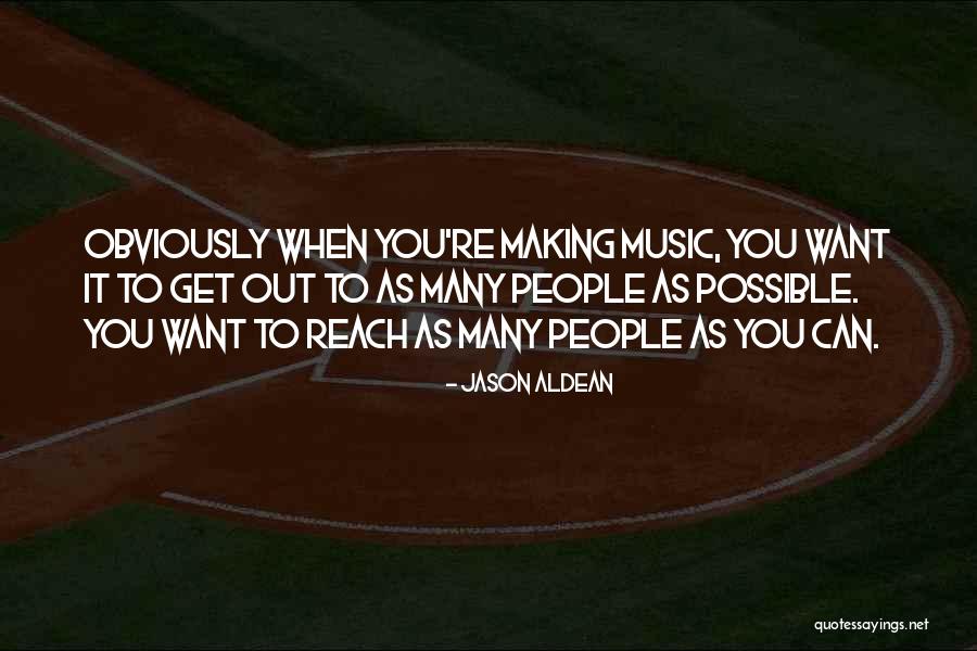 Promulgatory Quotes By Jason Aldean Promulgatory Quotes By Jason Aldean