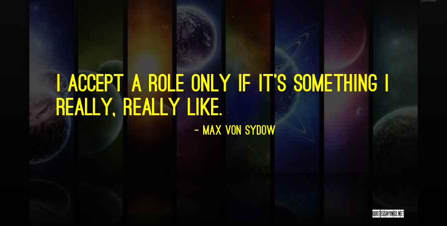 Promulgatory Quotes By Max Von Sydow Promulgatory Quotes By Max Von Sydow