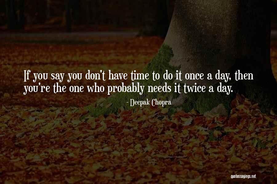 Pron Sticos De Tiempo Quotes By Deepak Chopra Pron Sticos De Tiempo Quotes By Deepak Chopra