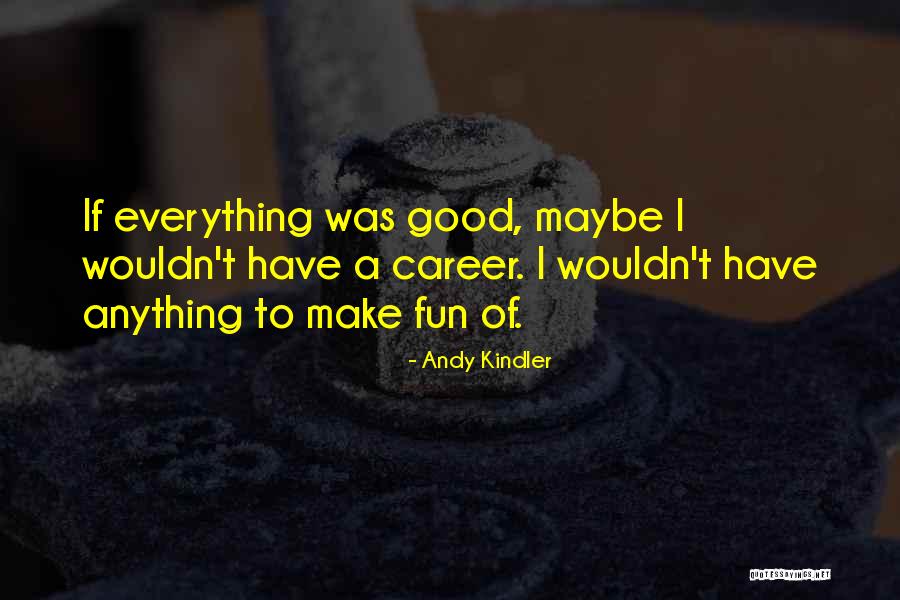 Prone Synonym Quotes By Andy Kindler Prone Synonym Quotes By Andy Kindler