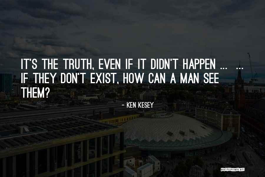 Pronesti Excavation Quotes By Ken Kesey Pronesti Excavation Quotes By Ken Kesey