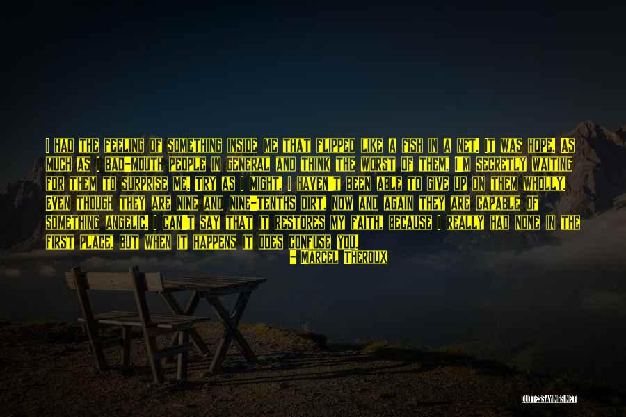 Proneura Quotes By Marcel Theroux Proneura Quotes By Marcel Theroux