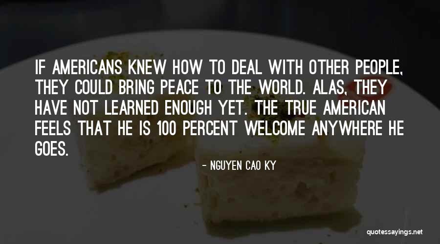 Prononcer Synonyme Quotes By Nguyen Cao Ky Prononcer Synonyme Quotes By Nguyen Cao Ky