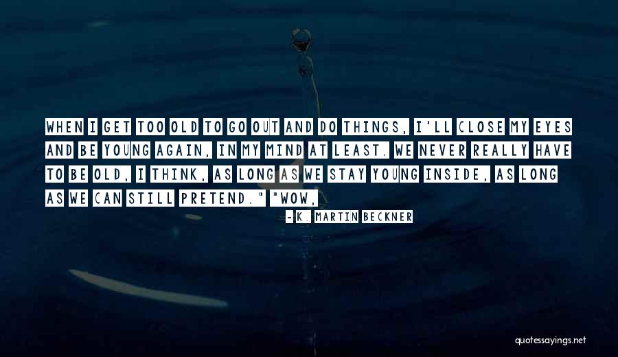 Pronostici E Quotes By K. Martin Beckner Pronostici E Quotes By K. Martin Beckner