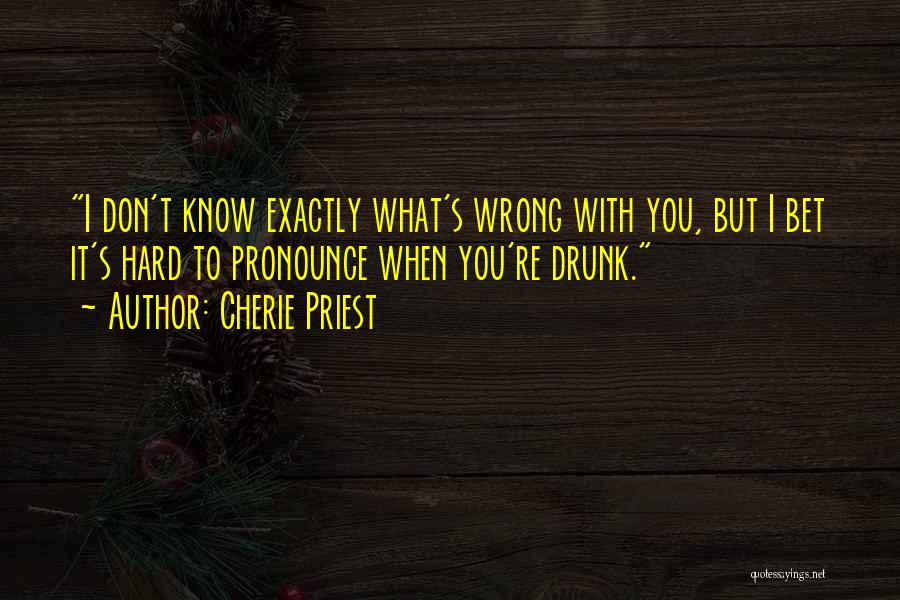 Pronounce Quotes By Cherie Priest