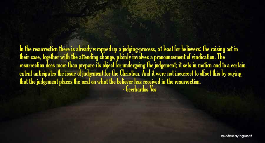 Pronouncement Quotes By Geerhardus Vos Pronouncement Quotes By Geerhardus Vos
