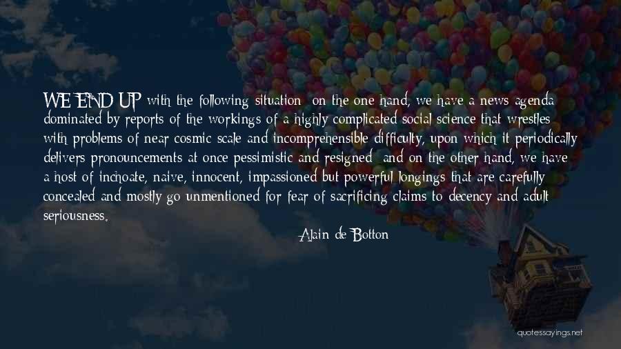 Pronouncements Quotes By Alain De Botton Pronouncements Quotes By Alain De Botton
