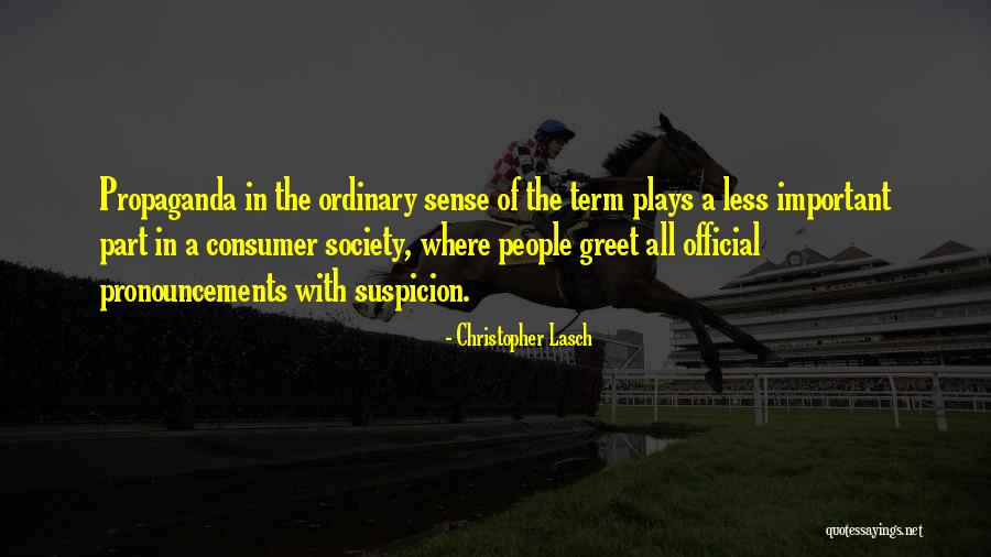 Pronouncements Quotes By Christopher Lasch Pronouncements Quotes By Christopher Lasch