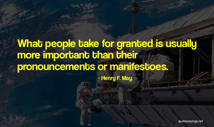 Pronouncements Quotes By Henry F. May Pronouncements Quotes By Henry F. May