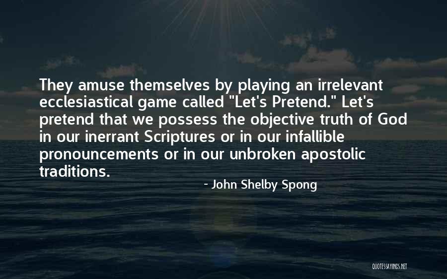 Pronouncements Quotes By John Shelby Spong Pronouncements Quotes By John Shelby Spong