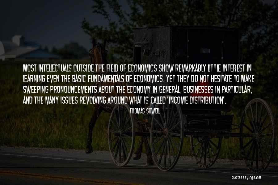 Pronouncements Quotes By Thomas Sowell Pronouncements Quotes By Thomas Sowell