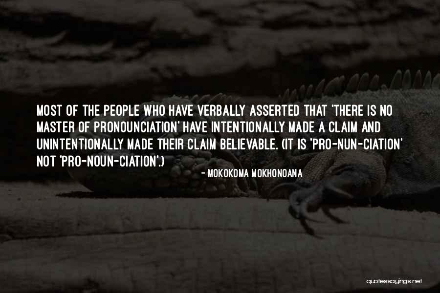 Pronounciation Quotes By Mokokoma Mokhonoana Pronounciation Quotes By Mokokoma Mokhonoana