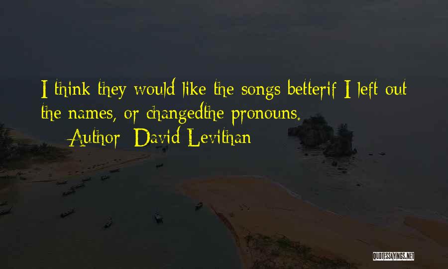 Pronouns Quotes By David Levithan