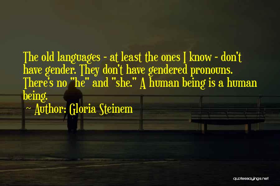 Pronouns Quotes By Gloria Steinem