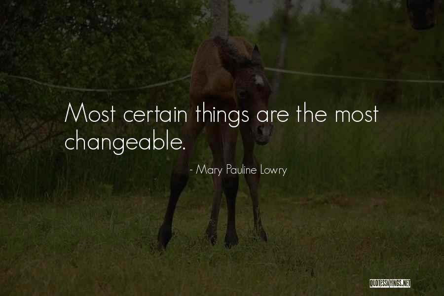Prontaprint Quotes By Mary Pauline Lowry Prontaprint Quotes By Mary Pauline Lowry