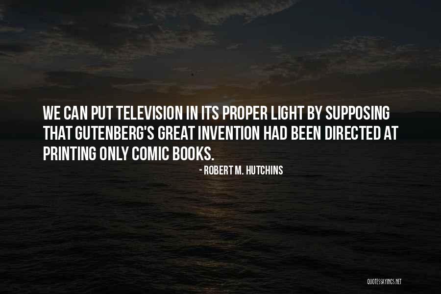 Prontos Gourmet Quotes By Robert M. Hutchins