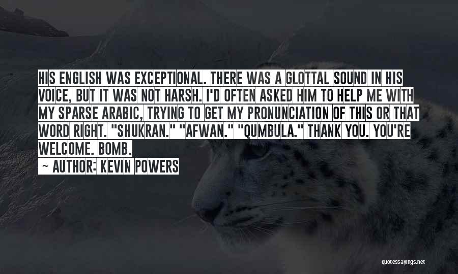 Pronunciation Quotes By Kevin Powers