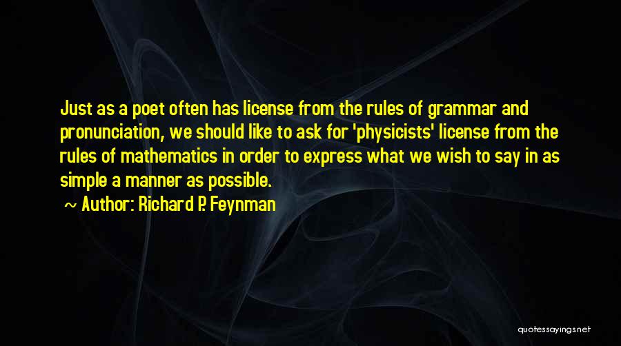 Pronunciation Quotes By Richard P. Feynman