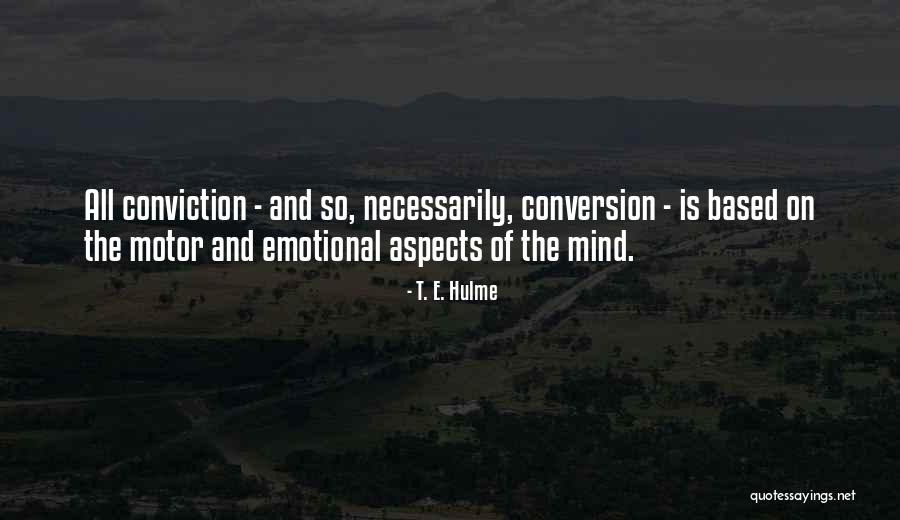 Pronzini San Rafael Quotes By T. E. Hulme Pronzini San Rafael Quotes By T. E. Hulme