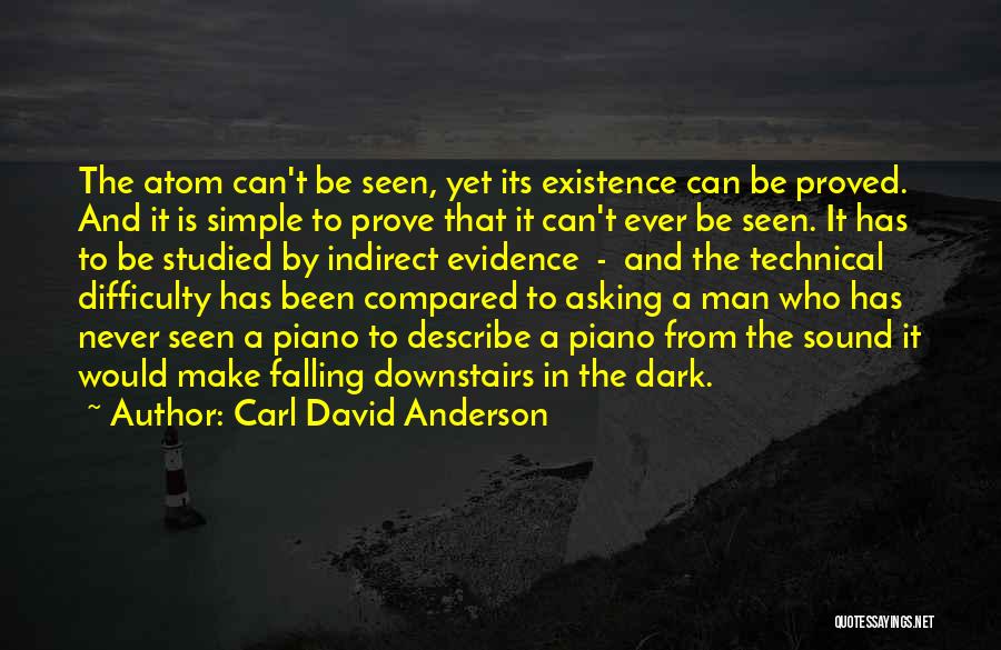 Proof And Evidence Quotes By Carl David Anderson