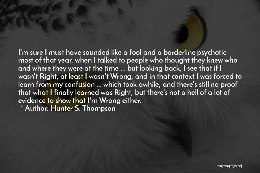 Proof And Evidence Quotes By Hunter S. Thompson